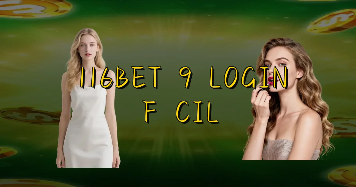 116Bet 9 Login Fácil Oficial