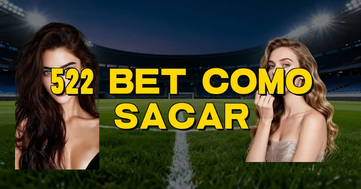 522 Bet Como Sacar Oficial