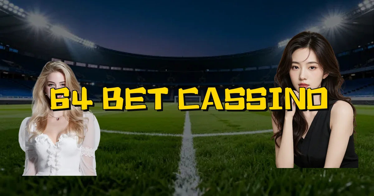 64 Bet Cassino Oficial