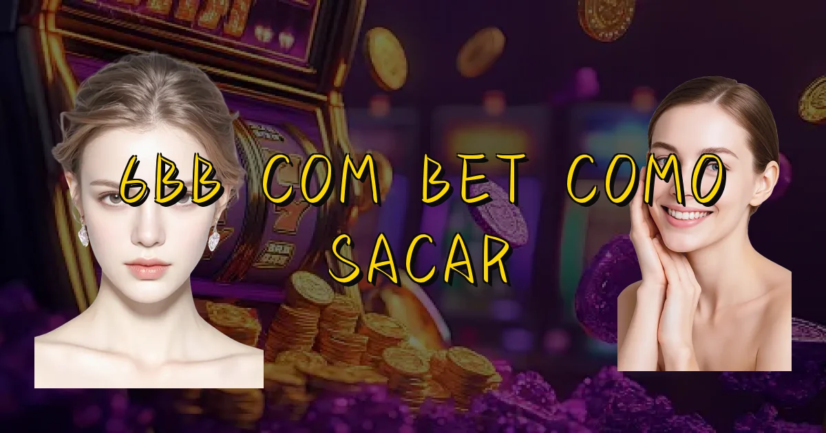 6Bb Com Bet Como Sacar Oficial