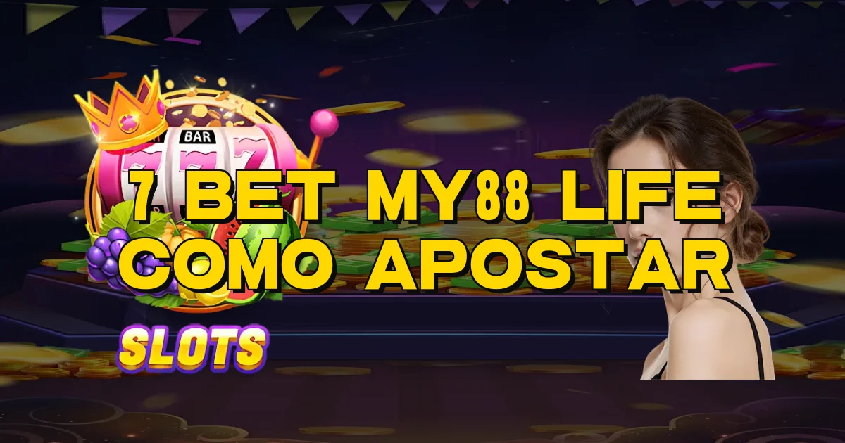 7 Bet My88 Life Como Apostar Oficial