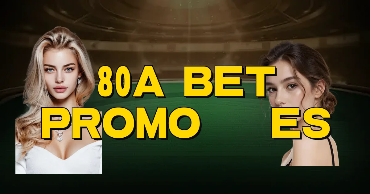 80A Bet Promoções Oficial
