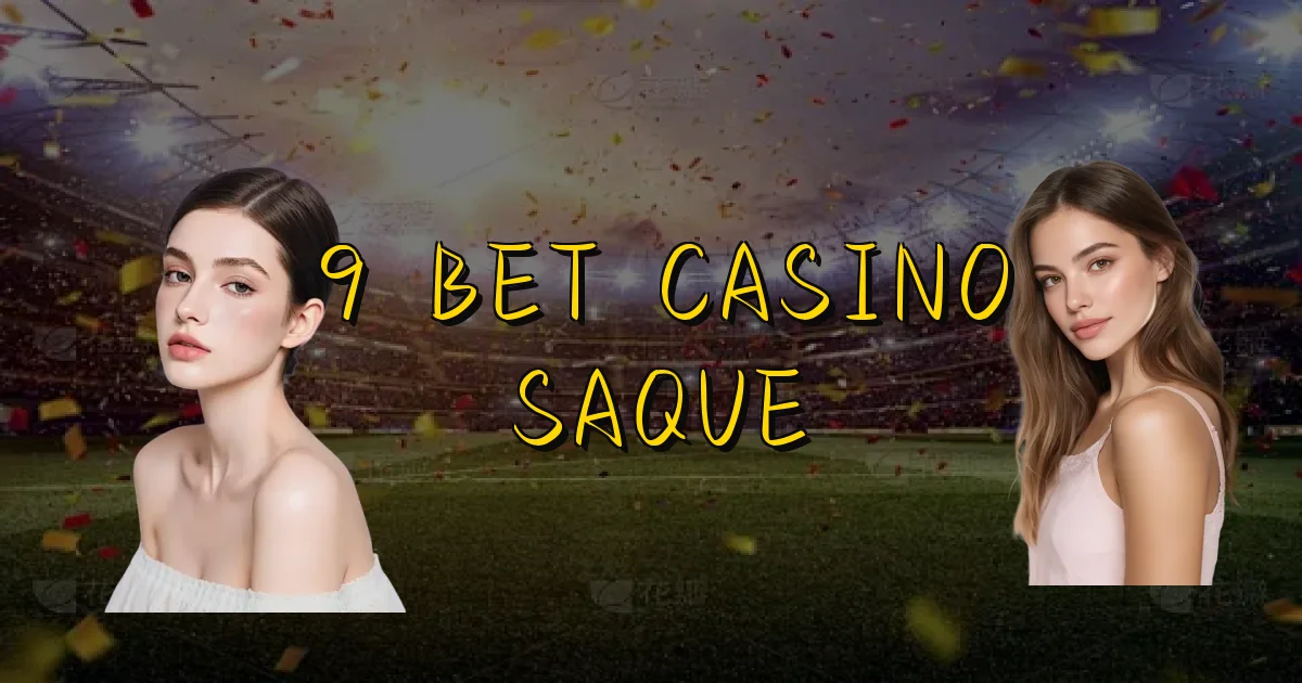 9 Bet Casino Saque Oficial
