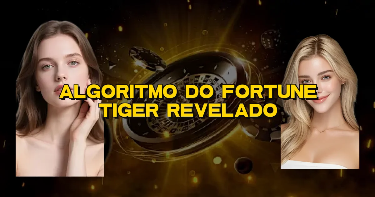 Algoritmo Do Fortune Tiger Revelado Oficial