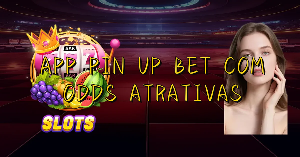 App Pin Up Bet Com Odds Atrativas Oficial