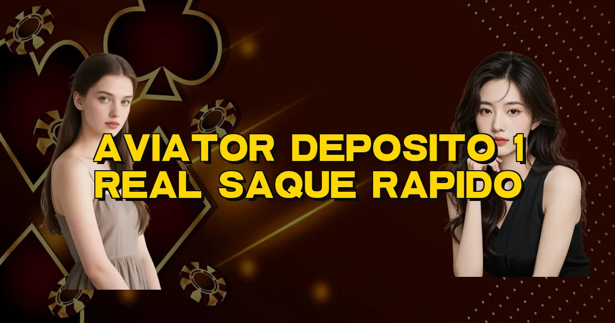 Aviator Deposito 1 Real Saque Rapido Oficial