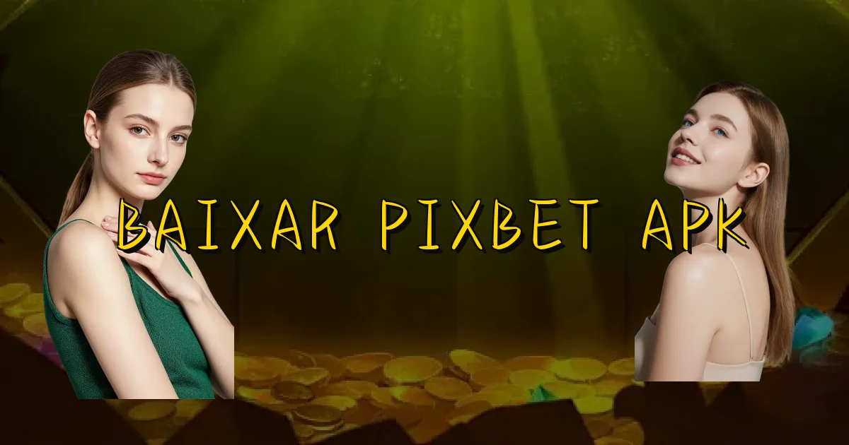 Baixar Pixbet Apk Oficial