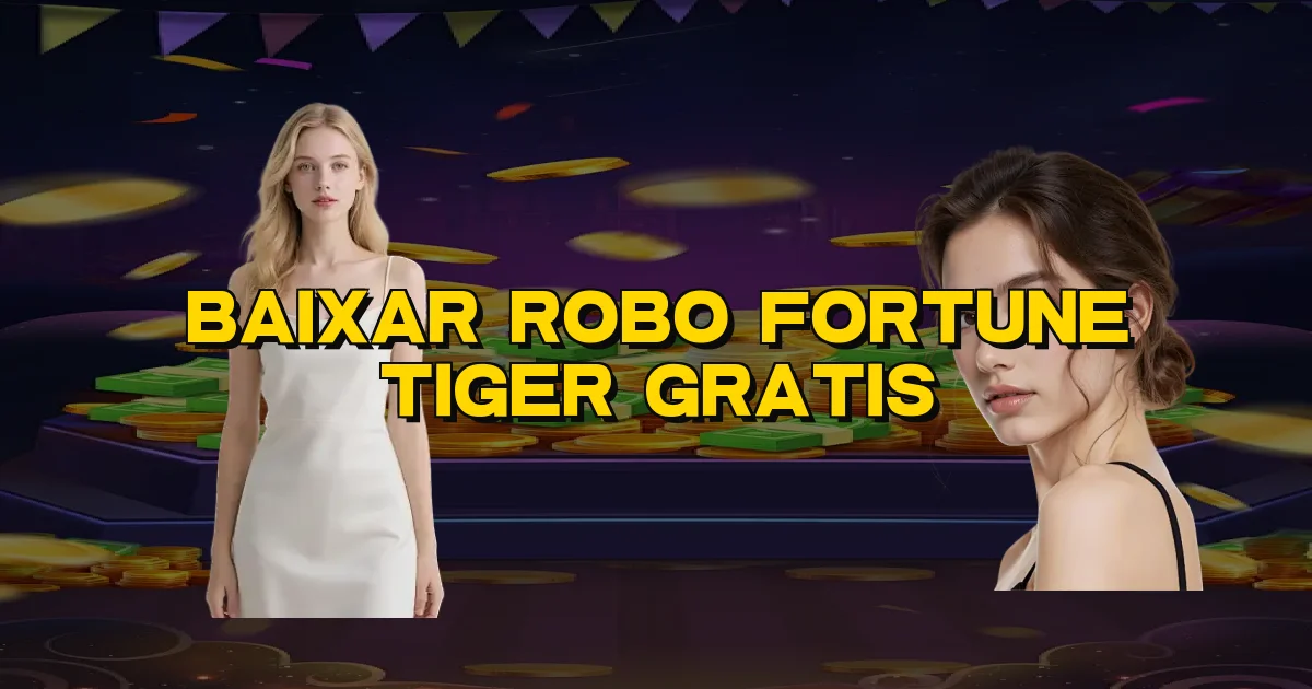 Baixar Robo Fortune Tiger Gratis Oficial