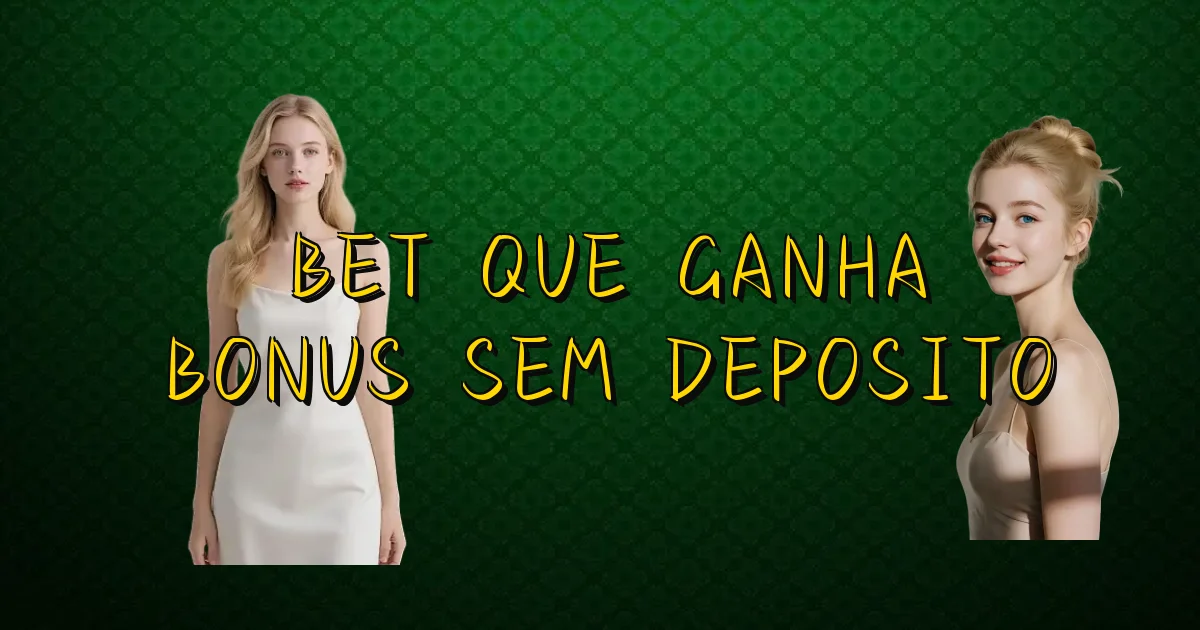 Bet Que Ganha Bonus Sem Deposito Oficial