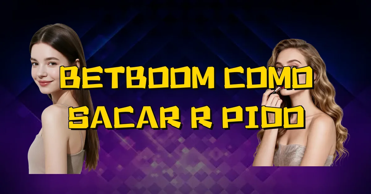Betboom Como Sacar Rápido Oficial