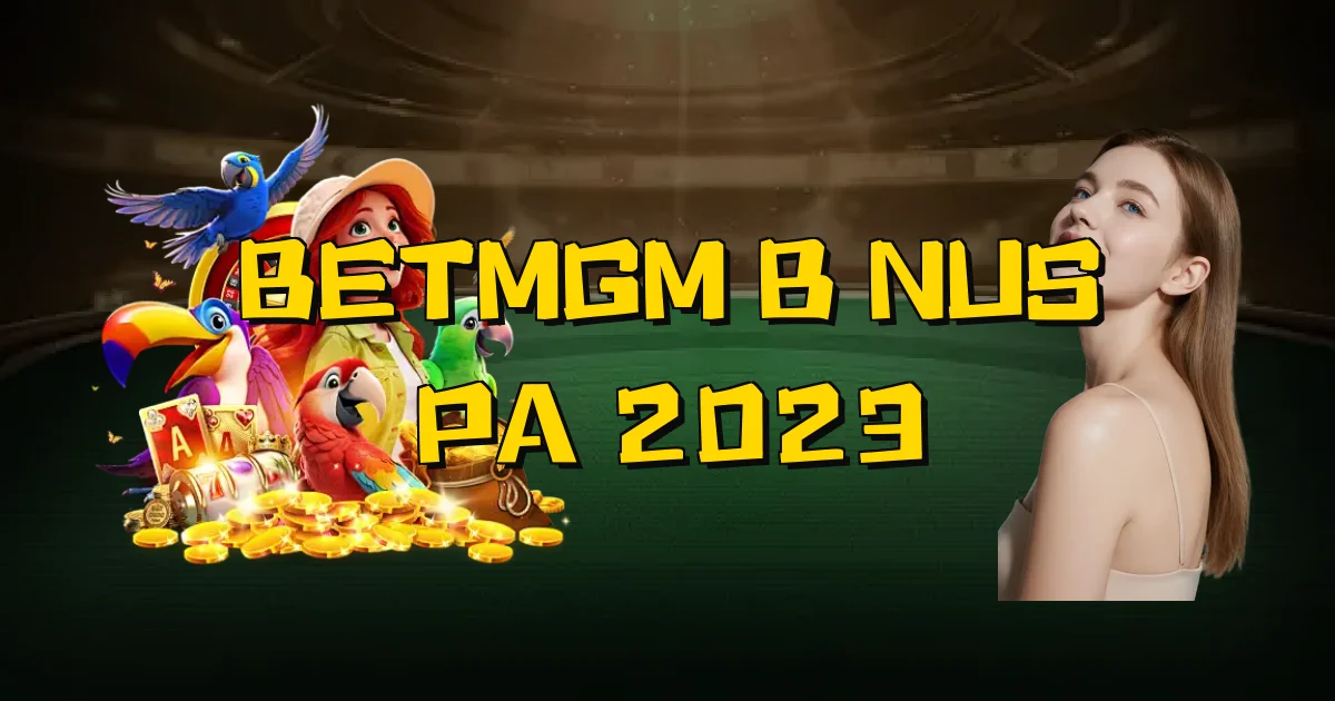 Betmgm Bônus Pa 2023 Oficial