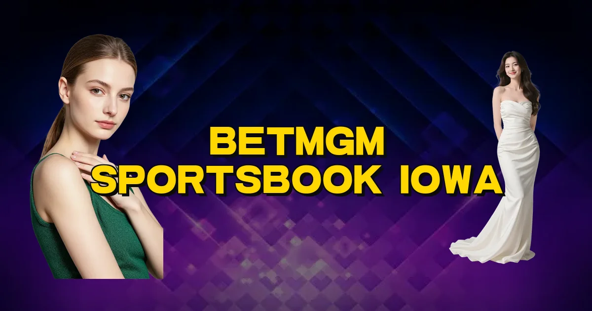 Betmgm Sportsbook Iowa Oficial