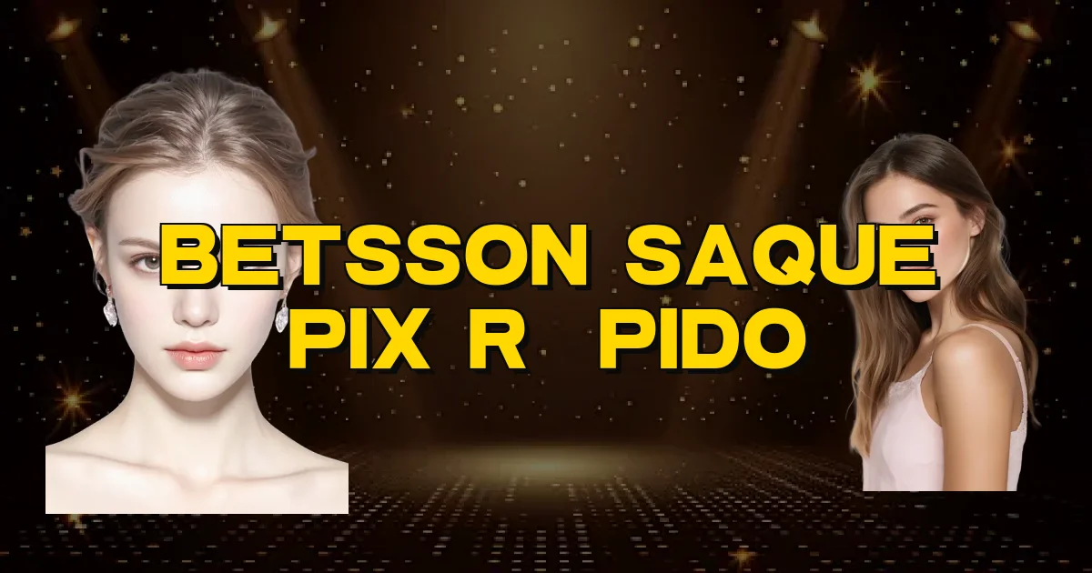 Betsson Saque Pix Rápido Oficial