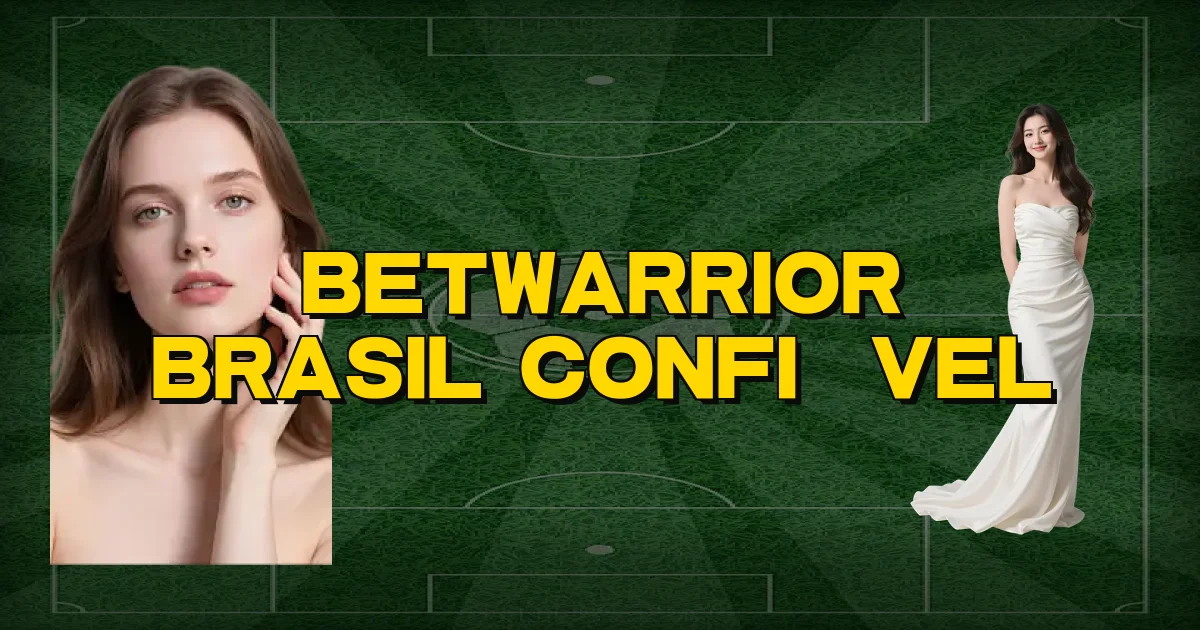 Betwarrior Brasil Confiável Oficial