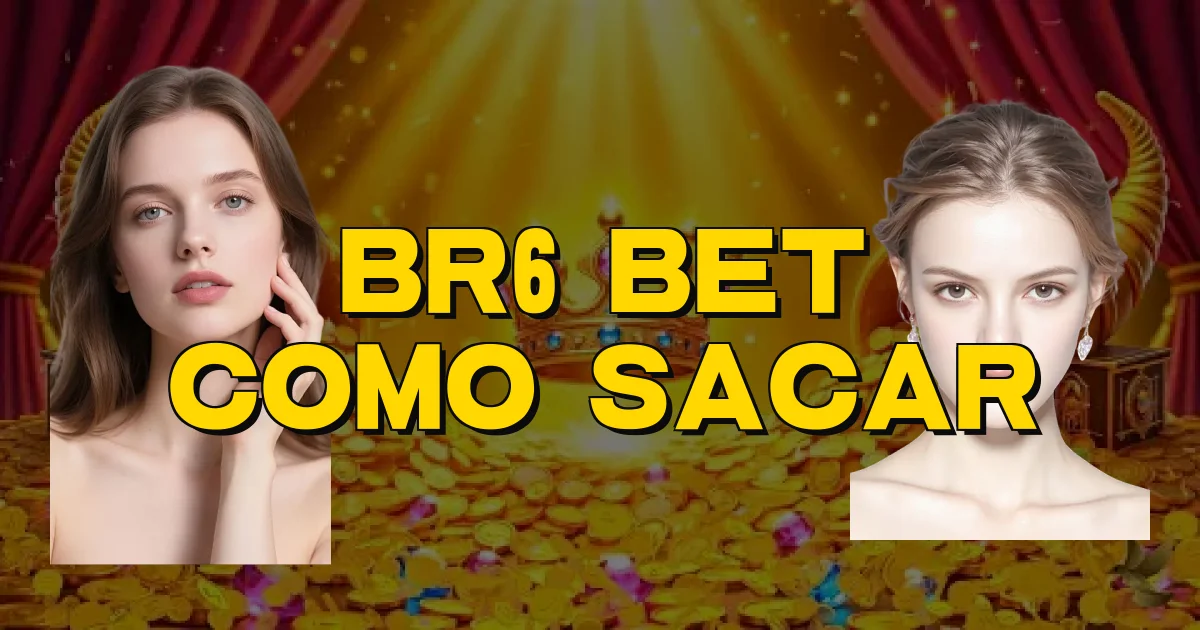 Br6 Bet Como Sacar Oficial