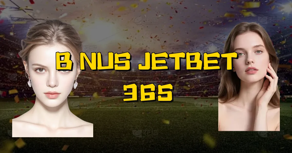 Bônus Jetbet 365 Oficial