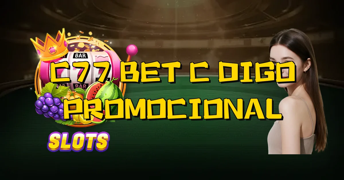 C77 Bet Código Promocional Oficial