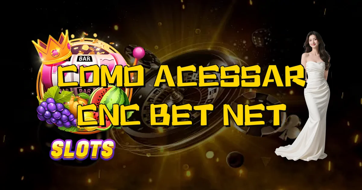 Como Acessar Cnc Bet Net Oficial