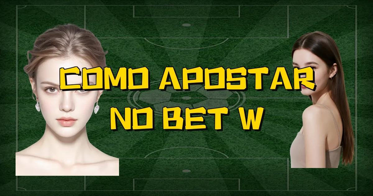 Como Apostar No Bet W Oficial
