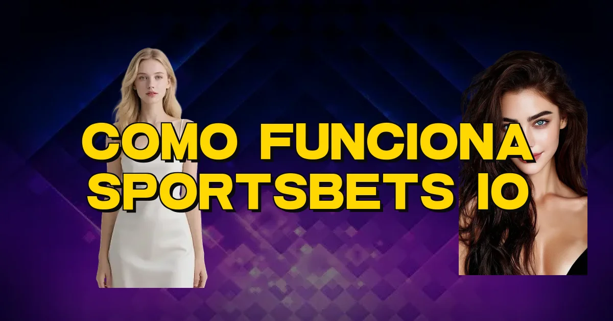 Como Funciona Sportsbets Io Oficial
