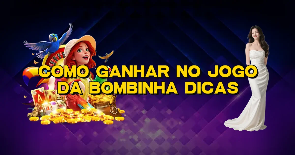 Como Ganhar No Jogo Da Bombinha Dicas Oficial