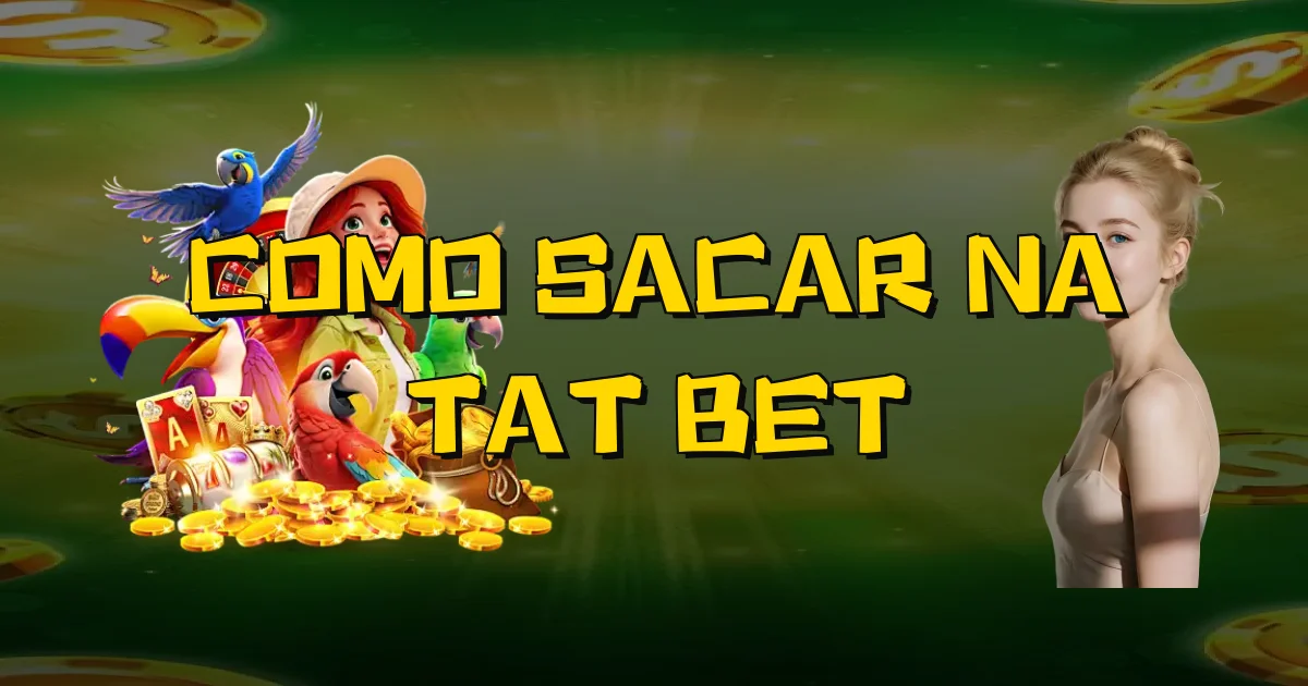 Como Sacar Na Tat Bet Oficial