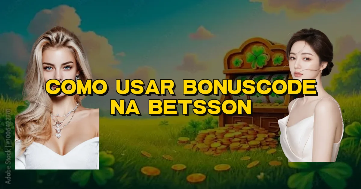 Como Usar Bonuscode Na Betsson Oficial