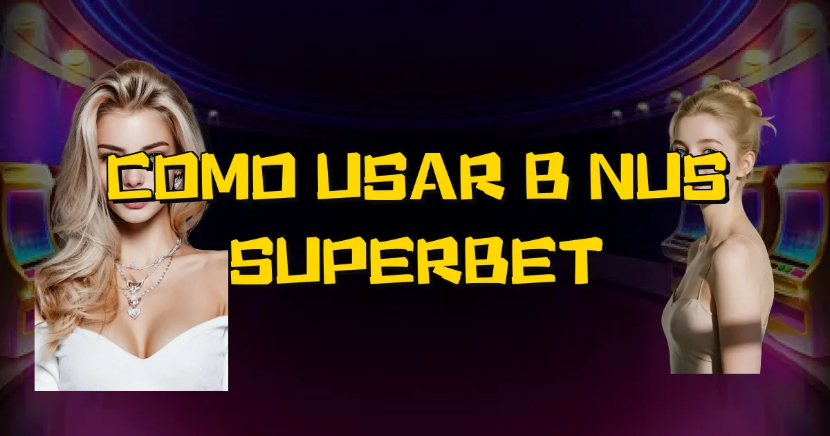 Como Usar Bônus Superbet Oficial