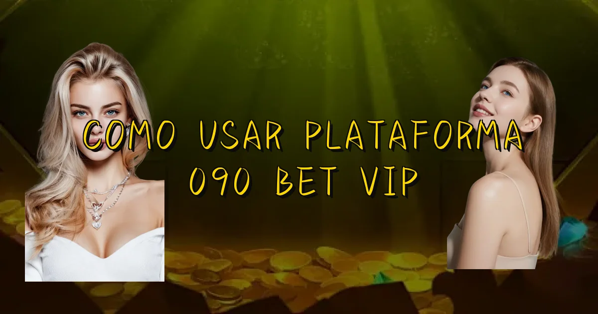 Como Usar Plataforma 090 Bet Vip Oficial