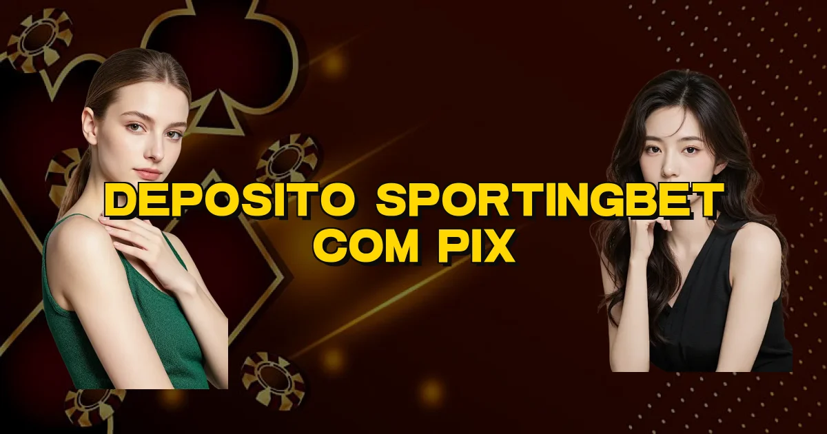 Deposito Sportingbet Com Pix Oficial