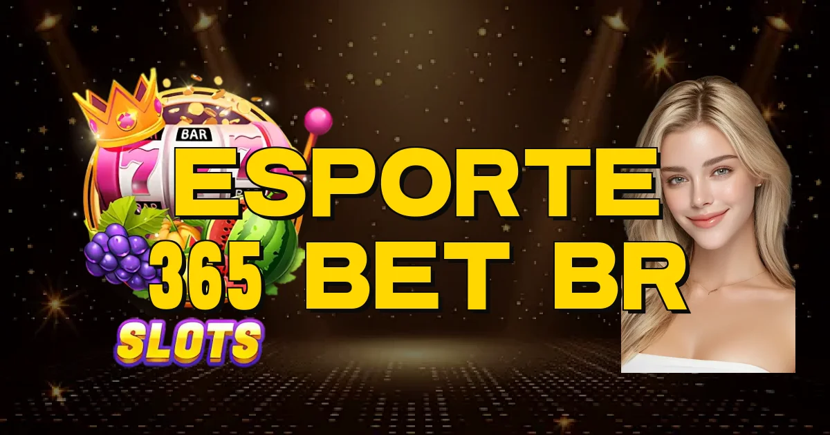 Esporte 365 Bet Br Oficial