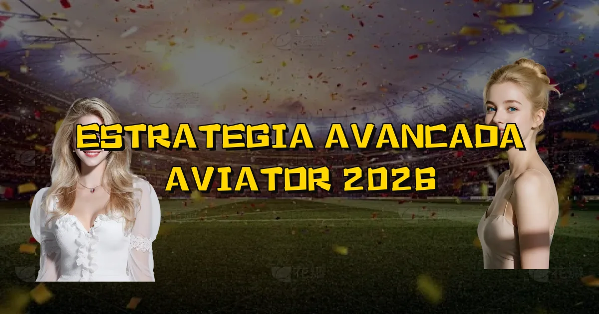 Estrategia Avancada Aviator 2026 Oficial