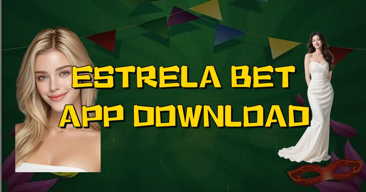 Estrela Bet App Download Oficial