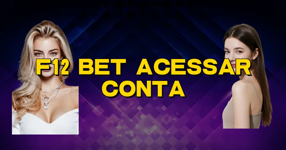 F12 Bet Acessar Conta Oficial