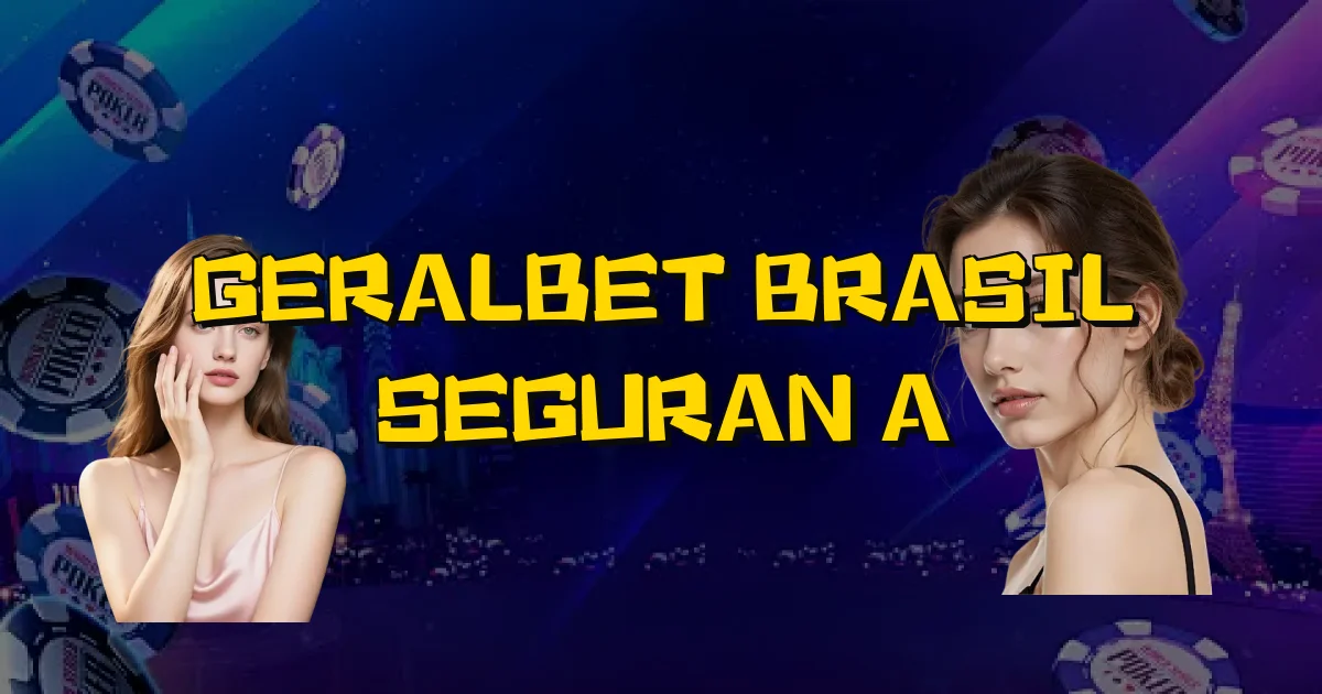 Geralbet Brasil Segurança Oficial