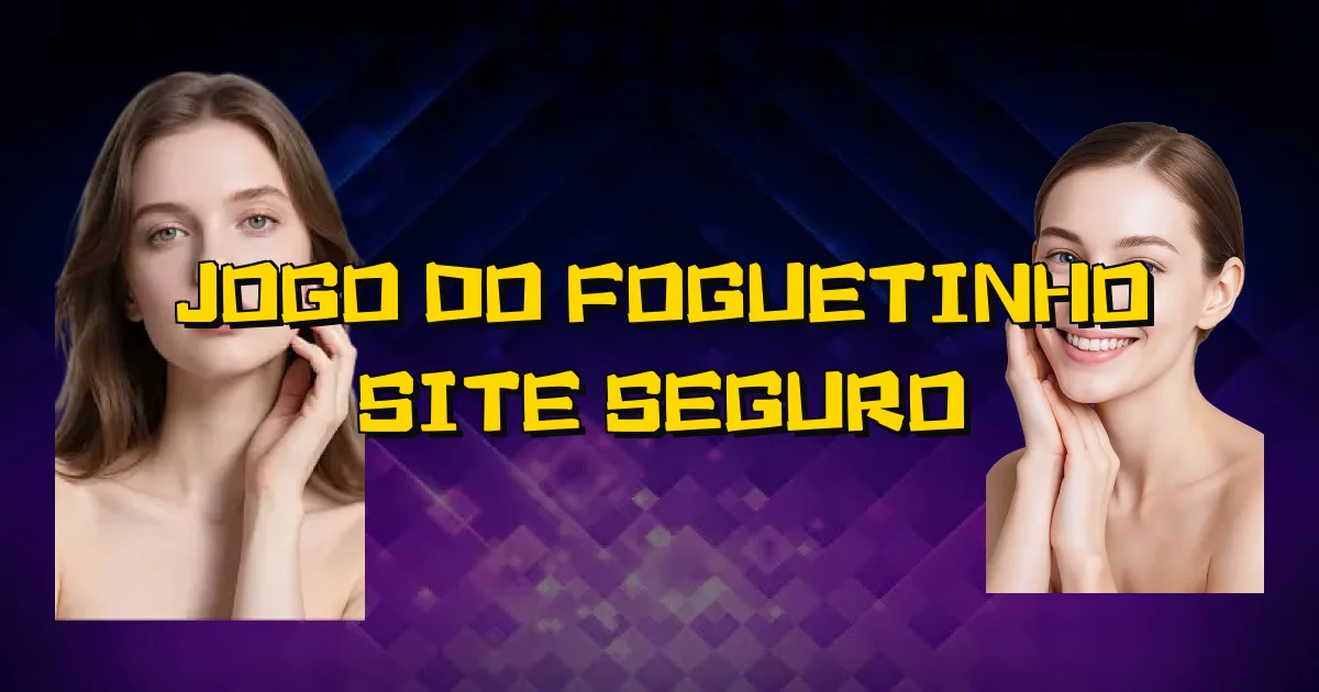Jogo Do Foguetinho Site Seguro Oficial
