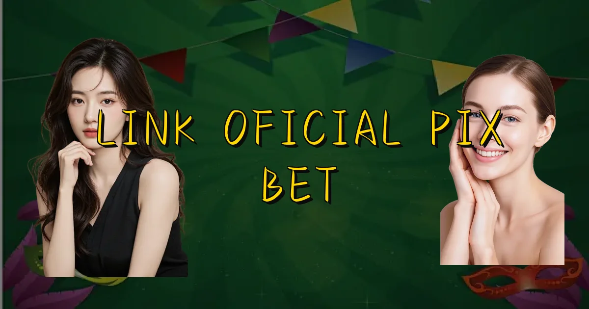 Link Oficial Pix Bet Oficial