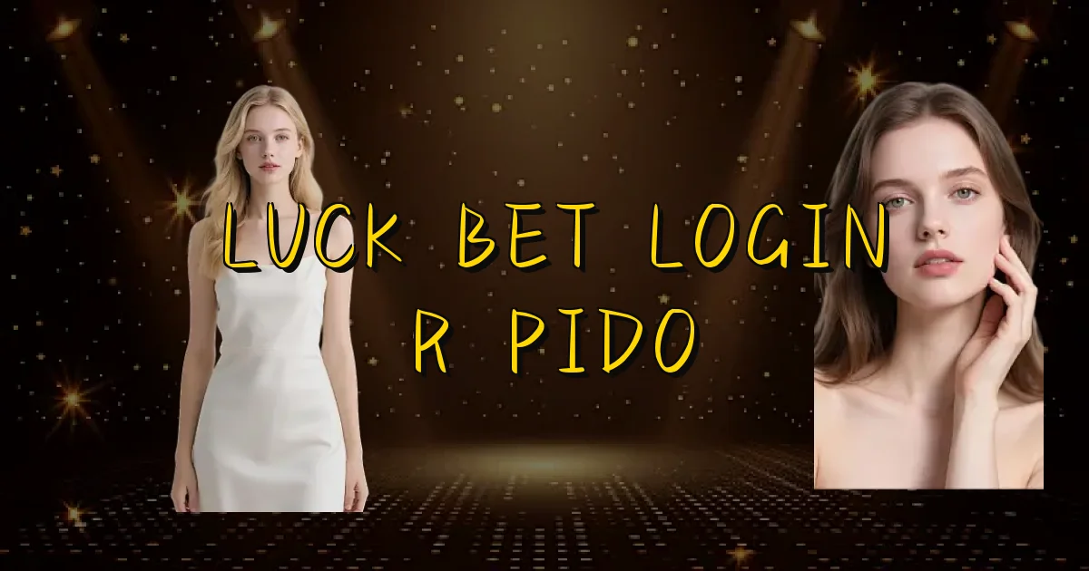 Luck Bet Login Rápido Oficial