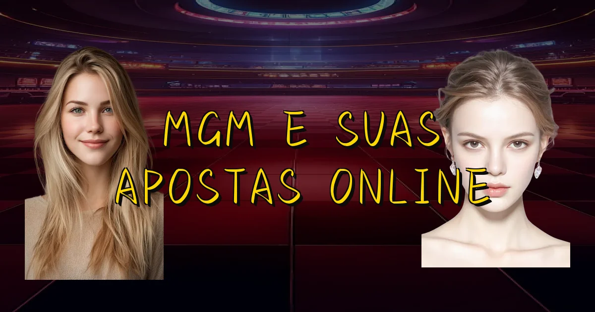 Mgm E Suas Apostas Online Oficial