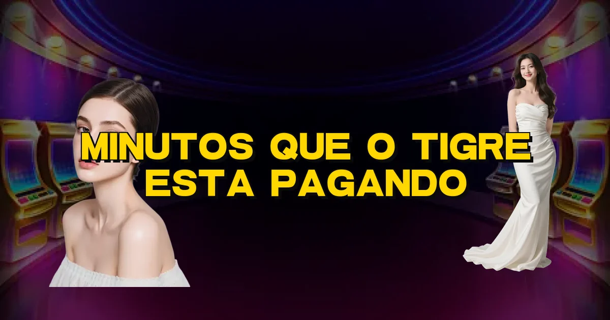 Minutos Que O Tigre Esta Pagando Oficial