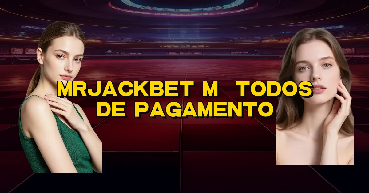 Mrjackbet Métodos De Pagamento Oficial