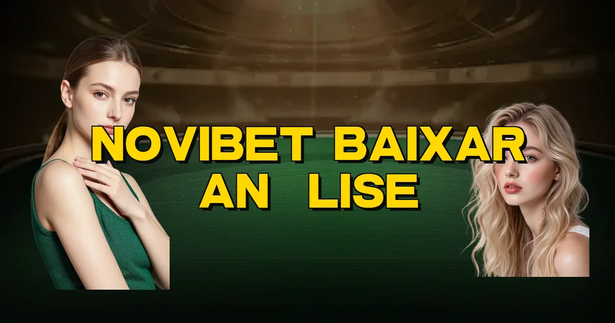 Novibet Baixar Análise Oficial