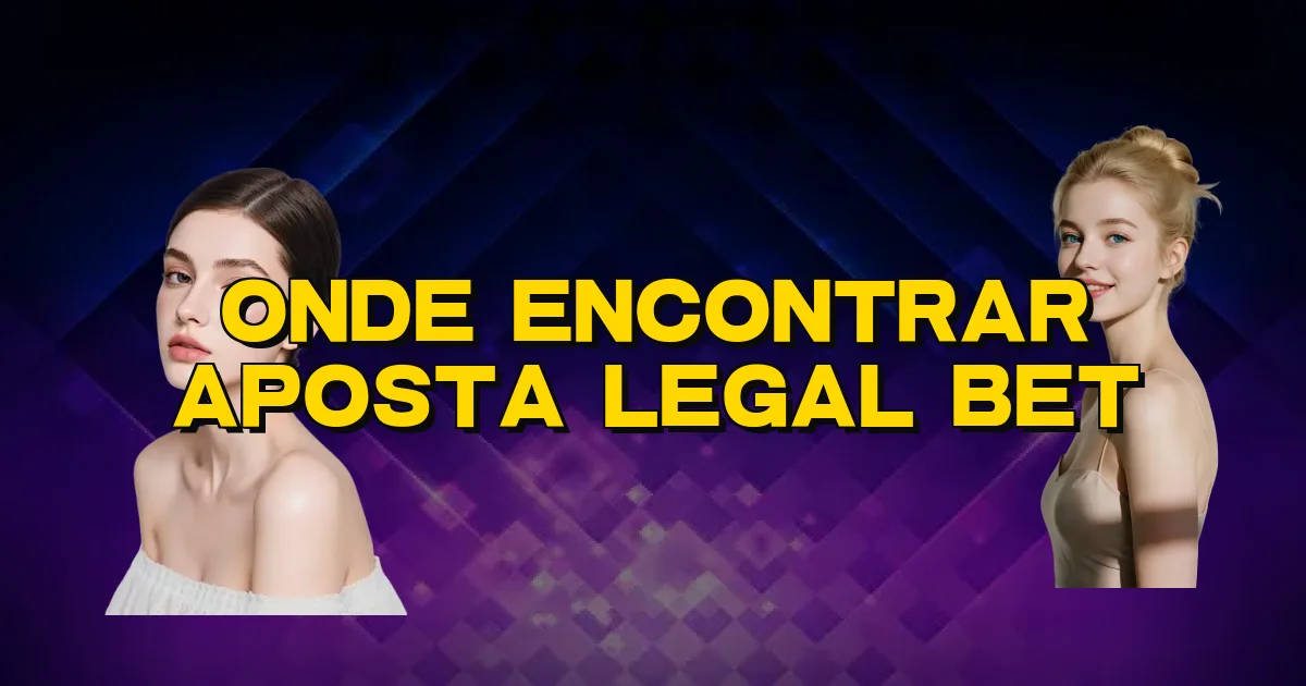 Onde Encontrar Aposta Legal Bet Oficial