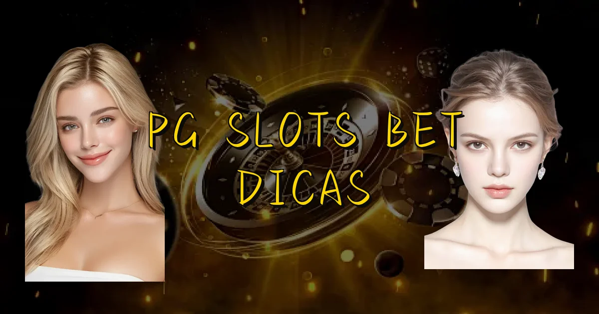 Pg Slots Bet Dicas Oficial