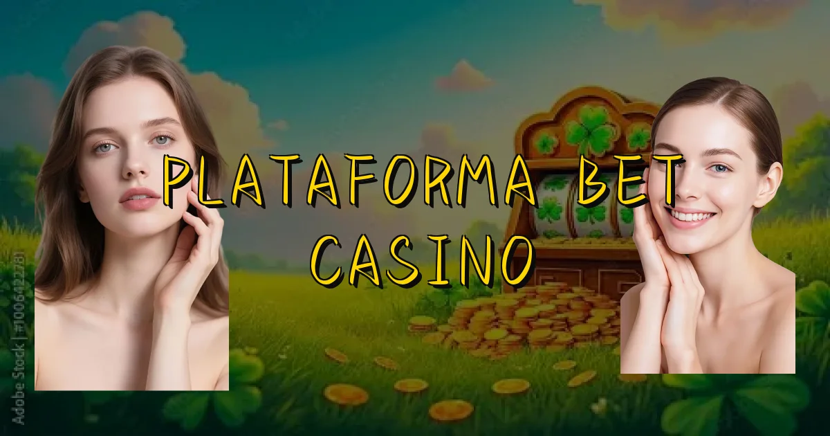 Plataforma Bet Casino Oficial