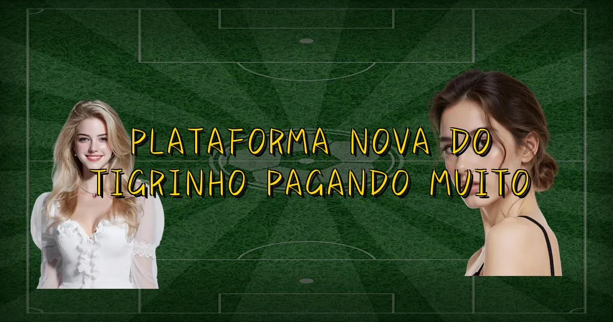 Plataforma Nova Do Tigrinho Pagando Muito Oficial