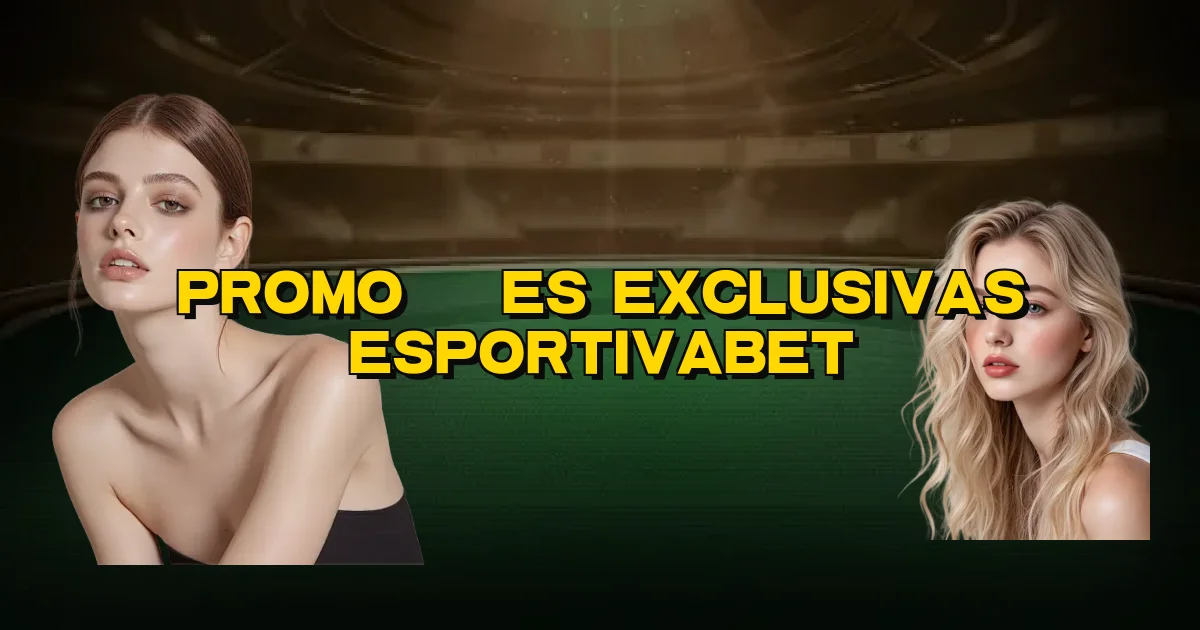Promoções Exclusivas Esportivabet Oficial