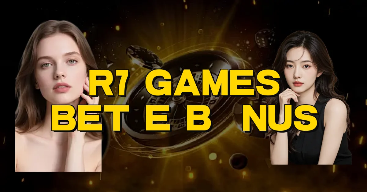 R7 Games Bet E Bônus Oficial