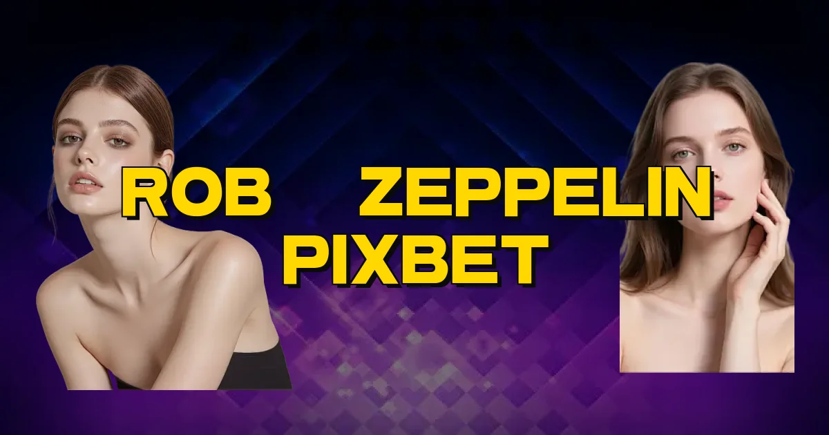 Robô Zeppelin Pixbet Oficial