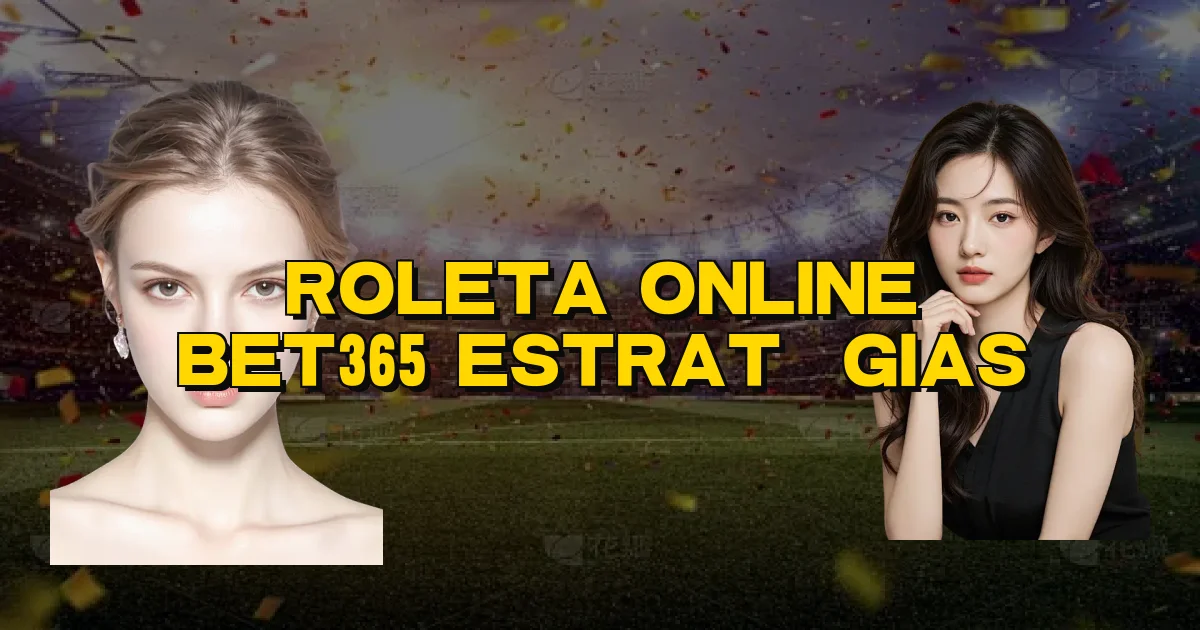 Roleta Online Bet365 Estratégias Oficial